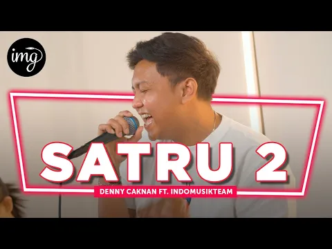 Download MP3 Satru 2 - Denny Caknan Feat. IndomusikTeam l PETIK
