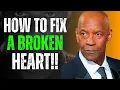 Download Lagu How To Fix A Broken Heart | Denzel Washington Motivation