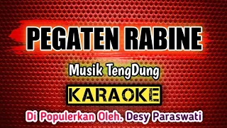 Download PEGATEN RABINE _ KARAOKE _ Musik TengDung _ Di Populerkan Oleh. Desy Paraswati MP3