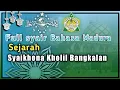 Lagu FULL Syi'ir Sejarah Syaikhona kholil Bangkalan madura