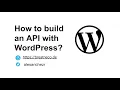 Building a WordPress headless API