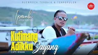 ipank kutimang adikku sayang official music video album slow rock