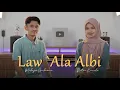 Download Lagu LAW `ALA ALBI by Muhajir Lamkaruna - Ratna Komala