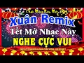 Download Lagu LK Nhạc Xuân 2025 Remix CỰC BỐC Hay Nhất Việt Nam | Nhạc Tết 2025 Remix Chúc Mừng Năm Mới