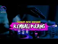 Download Lagu FUNKOT KEMBALI PULANG TERBARU!!!