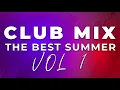 Download Lagu Club Mix 2025: The Best Summer Vol 1 | Best Remixes Of Popular Songs
