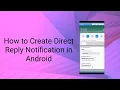 How to Create Direct Reply Notification in Android like WhatsApp