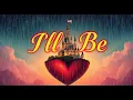 Lagu LAGI - I'll Be (Featuring Lyrics By @HAYDENHRD)