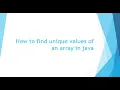 How to find unique values of an array in java Automation Interview Question