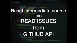 React intermediate course Part 6 Reading issue from Github API