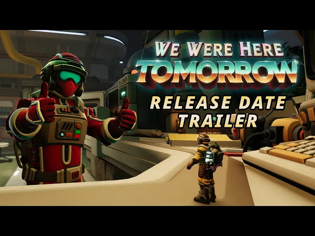 We Were Here Tomorrow - Release Date Reveal Trailer | Steam, PlayStation & XBOX