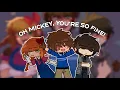 Oh Mickey you re so fine ft Elizabeth C C Gregory Alive AU