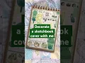 How I decorate sketchbook covers