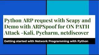 Python ARP request with Scapy and Demo with ARP Spoof for ON PATH Attack - Kali Pycharm netdiscover