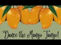 The Mango Tango Song Educational Dance Music for Kids
