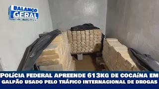 Polícia federal apreende 613kg de cocaína em galpão usado pelo tráfico internacional de drogas