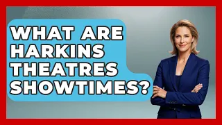 What Are Harkins Theatres Showtimes - Everything About Phoenix