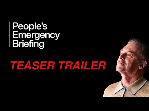 People's Emergency Briefing - Teaser Trailer