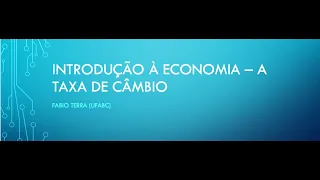Introdução à economia - Economia Internacional: mercado cambial e taxa de câmbio