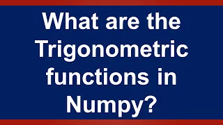 Trigonometric function in Python Numpy Urdu Hindi lesson 8