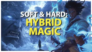hybrid magic systems why theyre great and how to write them