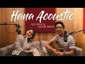 Download Lagu Hana (Acoustic Video) - Aziz Harun \u0026 Hannah Delisha
