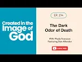 The Dark Odor of Death with Dan Allender Created In The Image of God 274