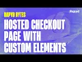 Rapyd Bytes Hosted Checkout Page with Custom Elements