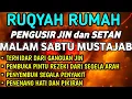 Download Lagu AYAT RUQYAH - RUQYAH RUMAH DAN DIRI SENDIRI PENGUSIR JIN DAN SETAN - RUQYAH MALAM SABTU || Alaa Aqel