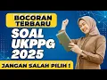 BOCORAN TERBARU SOAL UKPPG 2025, AWAS JANGAN SALAH JAWAB!
