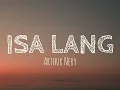 Isa Lang - Arthur Nery (Lyrics)