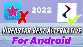 videostar best alternative for android videostar for android best video editing app 2022