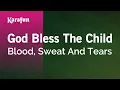 Download Lagu Karaoke God Bless the Child - Blood, Sweat \u0026 Tears *