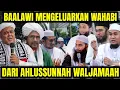 KELOMPOK SUFI SUMPEK FIKIRAN MENGELUARKAN WAHABI DARI AHLUSSUNNAH WALJAMAAH VERSI BAKLAWI!! ALHAMDU?