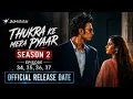 Thukra Ke Mera Pyaar Season 2 Episodes 34-37 Release Date Time JioHotstar Latest Update