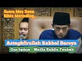 Download Lagu Astaghfirullah Rabbal Baroya | Majlis Taklim Sabilu Taubah - Gus Iqdam