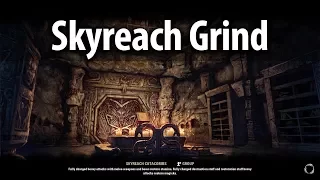 Skyreach Grind - Elder Scrolls Online ESO