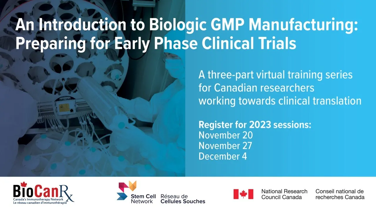 Session 2: An Introduction to Biologic GMP Manufacturing Preparing for Early Phase Clinical Trials