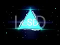 LSD - Genius (Bass Boosted)
