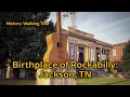 From Railroads to Rockabilly Walking Through Jackson TN s History