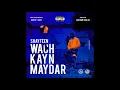 Shayfeen - WACH KAYN MAYDAR  (AUDIO EXCLU)