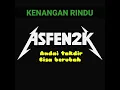 Download Lagu KENANGAN RINDU - ASFEN2K - hanyasatu fm OFFICIAL MUSIC 