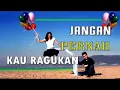 Download Lagu Pance F Pondaag - Jangan Pernah Kau Ragukan ( COVER)
