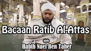 Download Bacaan Ratib Al-Attas | Habib Nael Ben Taher MP3