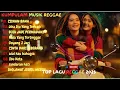 Lagu 🌴 “Top Lagu Reggae 2025 – Kumpulan Musik Reggae Santai \u0026 Enak Didengar” 🌴