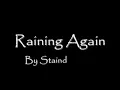 Raining Again- Staind Lyrics- From the Illusion of Progress