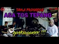 ASA TOS TEPANG versi TANJI PROGRESIF | fily kurcaci music LIVE SESSION