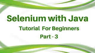 Selenium Training Tutorial Day 3 Selenium Tutorial Full Guide