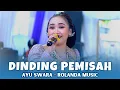 Download Lagu DINDING PEMISAH - SINDEN AYU SWARA - ROLANDA MUSIC \\\\ BAGONG AUDIO
