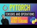 PyTorch tutorial 2 Everything about tensors in PyTorch and it s operations
